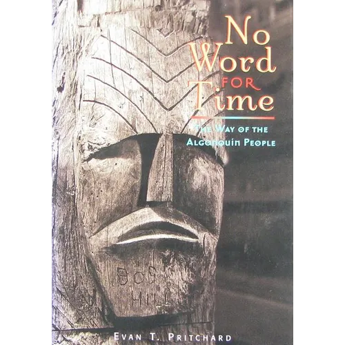 No Word for Time: The Way of the Algonquin - Paperback
