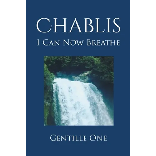 Chablis: I Can Now Breathe - Paperback