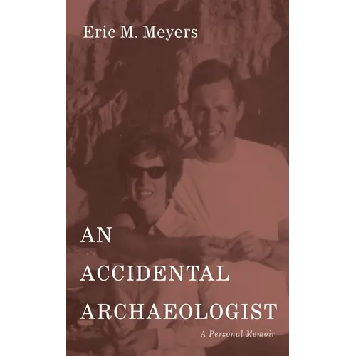 An Accidental Archaeologist: A Personal Memoir - Paperback