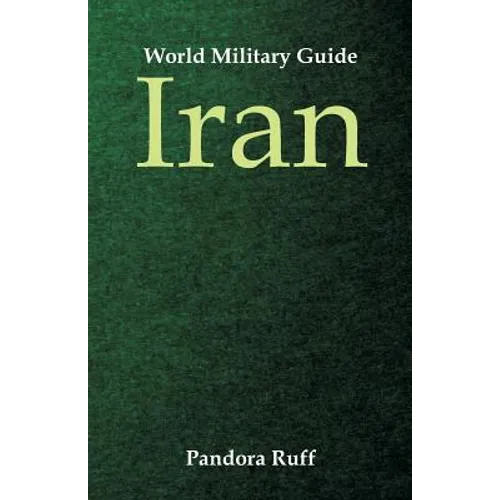World Military Guide: Iran - Paperback