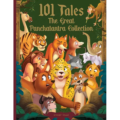 101 Tales the Great Panchatantra Collection - Collection of Witty Moral Stories for Kids for Personality Development (Hardback) - Hardcover