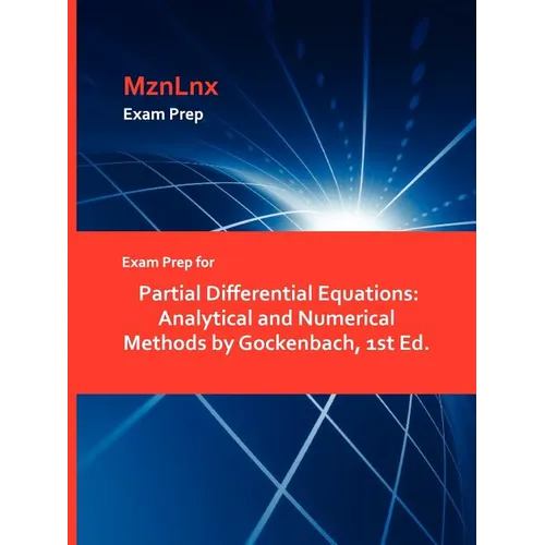 Exam Prep for Partial Differential Equations: Analytical and Numerical Methods by Gockenbach, 1st Ed. - Paperback