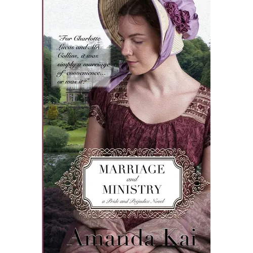 Marriage and Ministry: a Pride and Prejudice Novel - Paperback