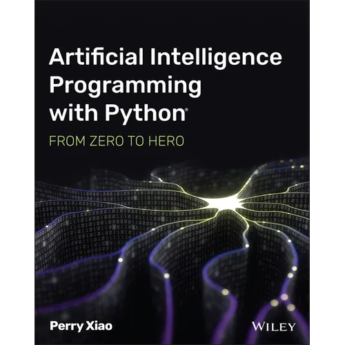 Artificial Intelligence Programming with Python: From Zero to Hero - Paperback
