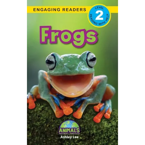 Frogs: Animals That Make a Difference! (Engaging Readers, Level 2) - Hardcover