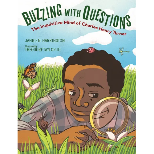 Buzzing with Questions: The Inquisitive Mind of Charles Henry Turner - Hardcover