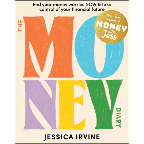 The Money Diary: End Your Money Worries Now and Take Control of Your Financial Future - Paperback