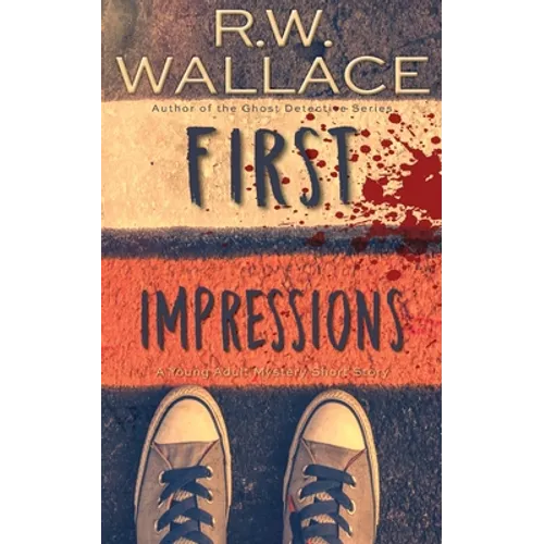 First Impressions: A Young Adult Mystery Short Story - Paperback