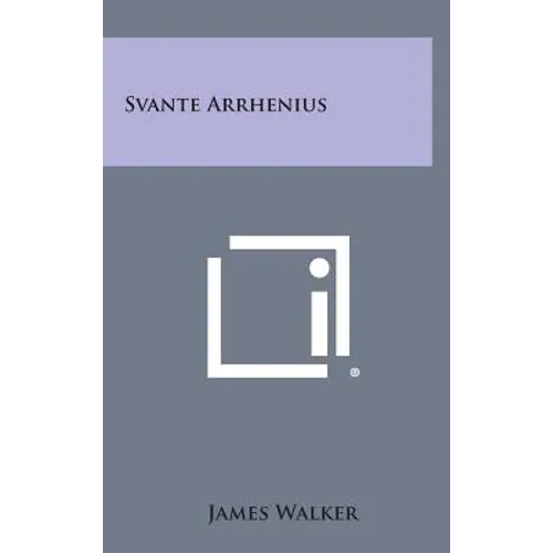 Svante Arrhenius - Hardcover