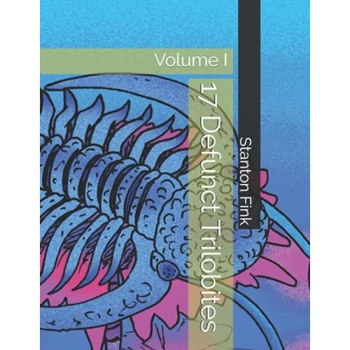 17 Defunct Trilobites: Volume I - Paperback