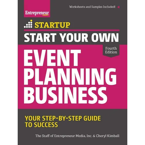 Start Your Own Event Planning Business: Your Step-By-Step Guide to Success - Paperback