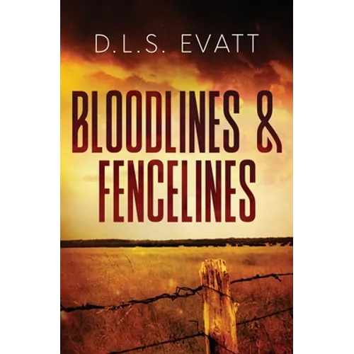 Bloodlines & Fencelines - Paperback