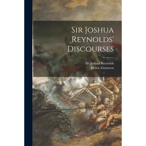 Sir Joshua Reynolds' Discourses - Paperback