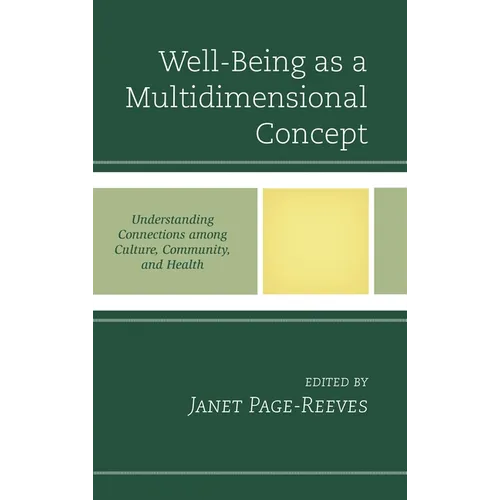 Well-Being as a Multidimensional Concept: Understanding Connections Among Culture, Community, and Health - Paperback