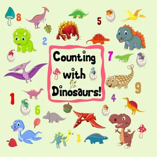 Counting with Dinosaurs!: A Fun Interactive Book for Kids, A Picture Puzzle, Numbers, Shapes, Counting, Number Puzzles, Numbers 1-10 for kids ages 2-4 - Paperback
