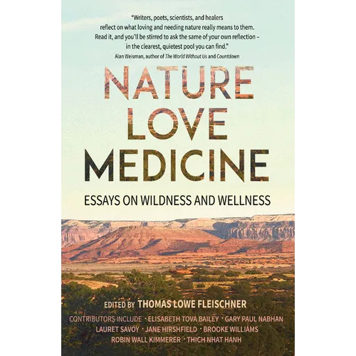 Nature, Love, Medicine: Essays on Wildness and Wellness - Paperback