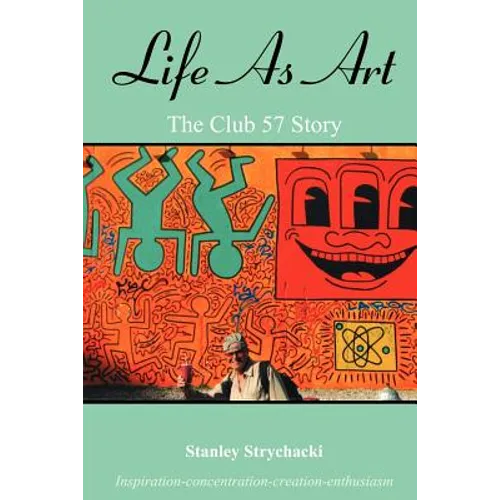 Life as Art: The Club 57 Story - Paperback