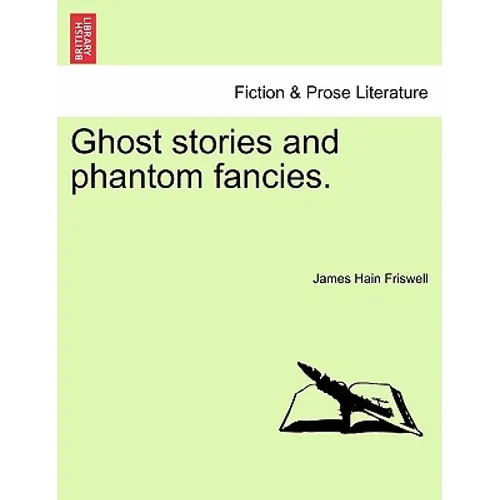 Ghost Stories and Phantom Fancies. - Paperback