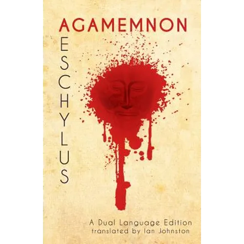 Aeschylus' Agamemnon: A Dual Language Edition - Paperback