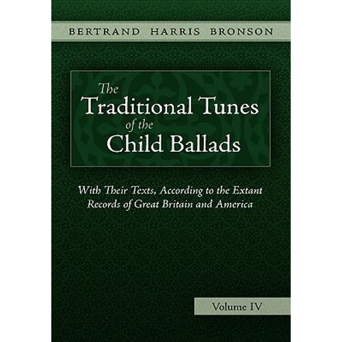 The Traditional Tunes of the Child Ballads, Vol 4 - Paperback