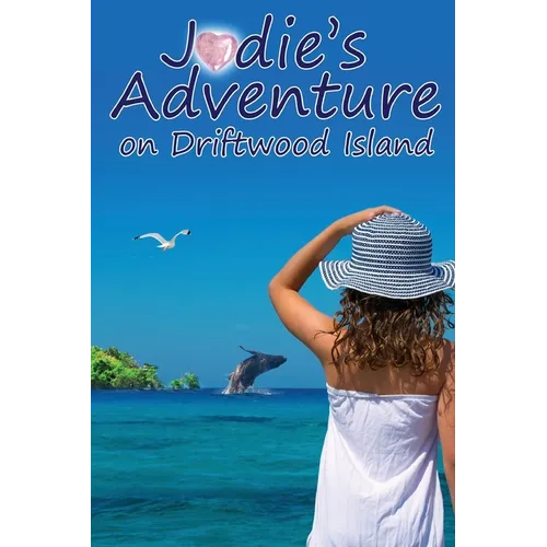 Jodie's Adventure on Driftwood Island: Book 3 - Paperback