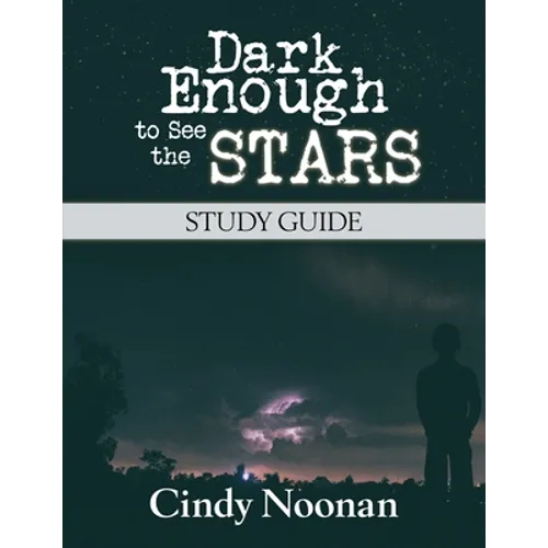 Dark Enough to See the Stars Study Guide - Paperback