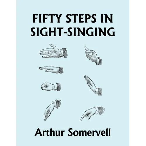 Fifty Steps in Sight-Singing (Yesterday's Classics) - Paperback