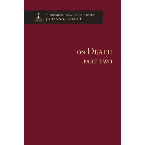 On Death II - Theological Commonplaces - Hardcover