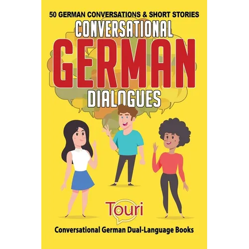 Conversational German Dialogues: 50 German Conversations and Short Stories - Paperback