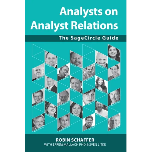 Analysts on Analyst Relations: The SageCircle Guide - Paperback
