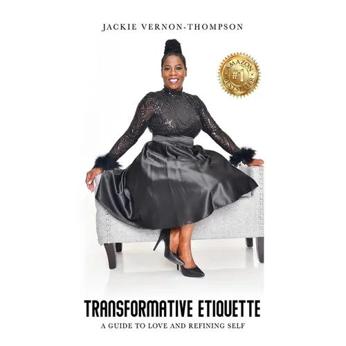 Transformative Etiquette: A guide to Love and Refining Self - Paperback