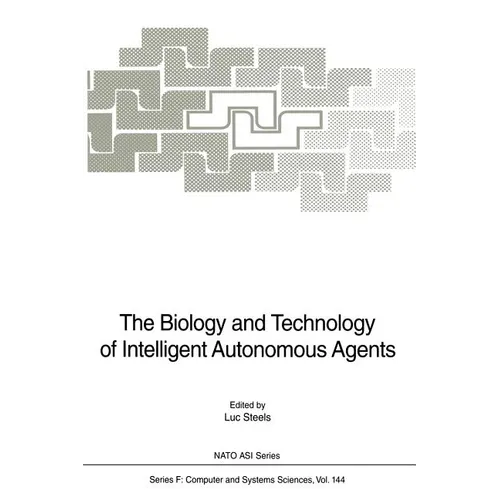 The Biology and Technology of Intelligent Autonomous Agents - Paperback