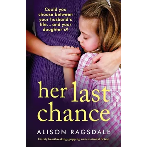 Her Last Chance: Utterly heartbreaking, gripping and emotional fiction - Paperback