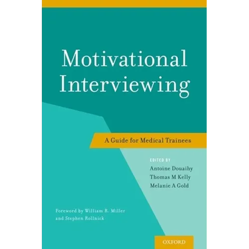 Motivational Interviewing: A Guide for Medical Trainees - Paperback