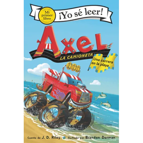 Axel La Camioneta: Una Carrera En La Playa: Axel the Truck: Beach Race (Spanish Edition) - Paperback