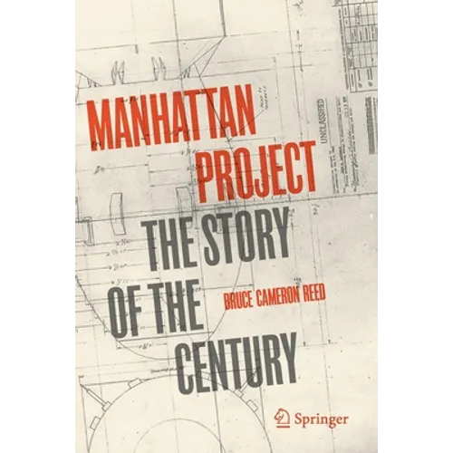 Manhattan Project: The Story of the Century - Paperback