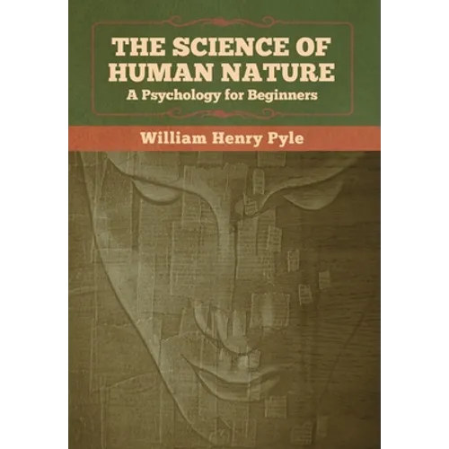 The Science of Human Nature: A Psychology for Beginners - Hardcover