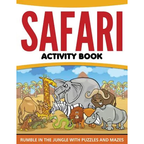 Safari Activity Book: Rumble in the Jungle With Puzzles and Mazes - Paperback