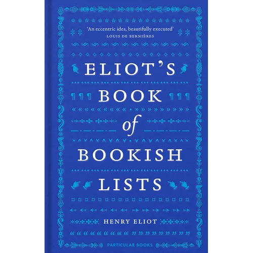 Eliot's Book of Bookish Lists: A Sparkling Miscellany of Literary Lists - Hardcover