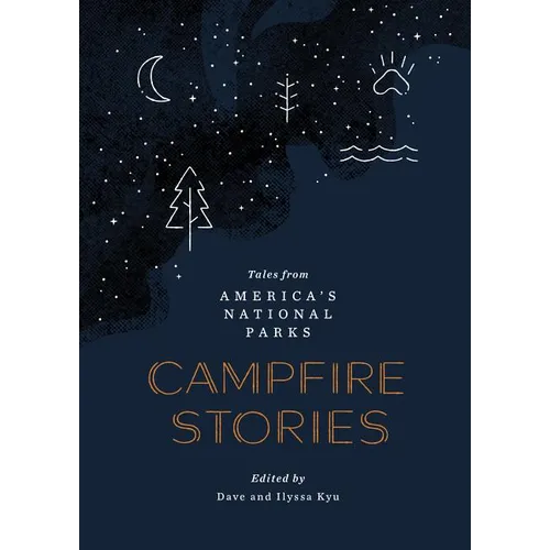 Campfire Stories: Tales from America's National Parks - Hardcover