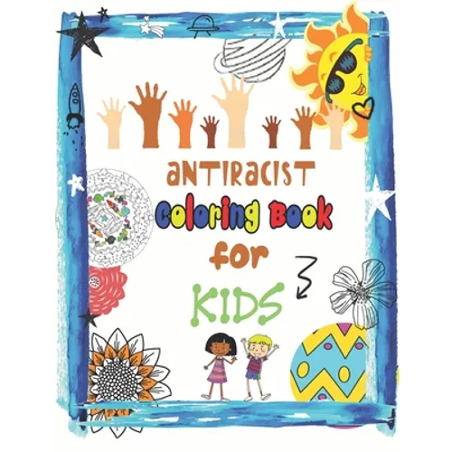 Antiracist coloring book for kids: Diversity Around The World - Antiracist Baby book - Paperback