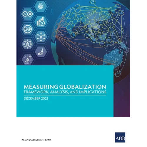 Measuring Globalization: Framework, Analysis, and Implications - Paperback