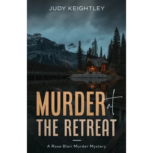 Murder at the Retreat: A Rose Blair Murder Mystery - Paperback