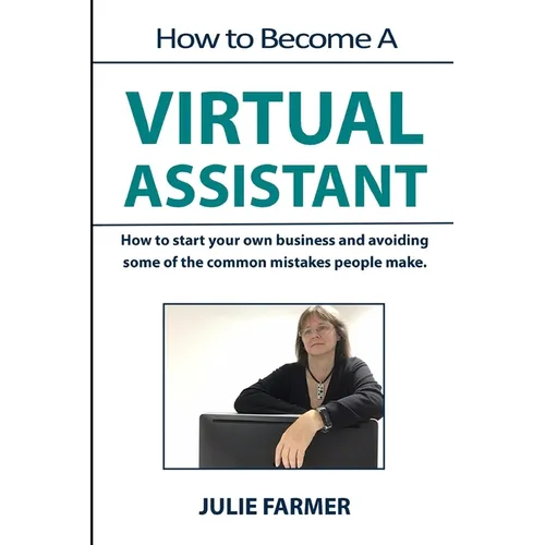How to become a Virtual Assistant: Working from home as a Virtual Assistant - Paperback