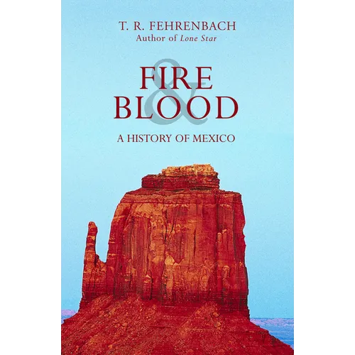 Fire & Blood: A History of Mexico - Paperback
