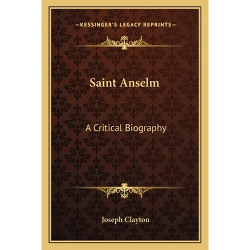 Saint Anselm: A Critical Biography - Paperback