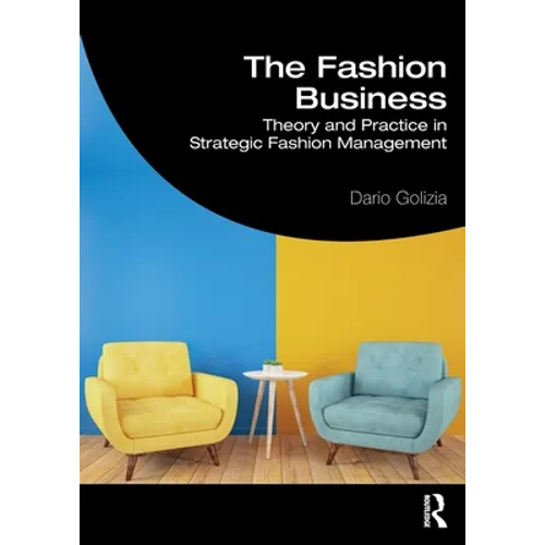 The Fashion Business: Theory and Practice in Strategic Fashion Management - Paperback