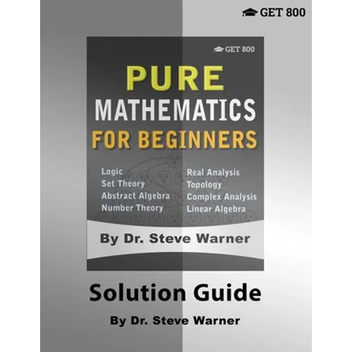 Pure Mathematics for Beginners - Solution Guide - Paperback