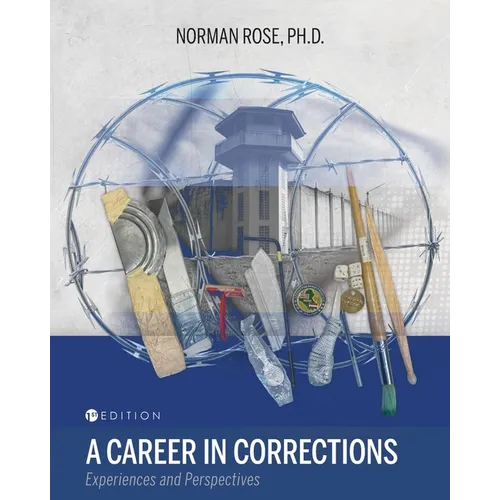 A Career in Corrections: Experiences and Perspectives - Paperback