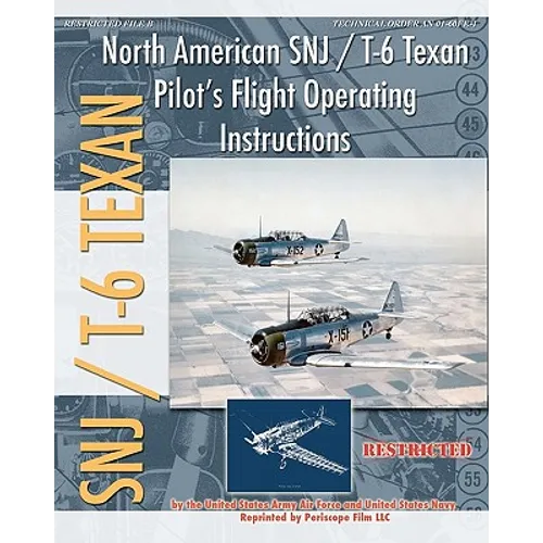 North American SNJ / T-6 Texan Pilot's Flight Operating Instructions - Paperback